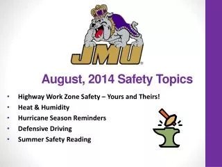 August, 2014 Safety Topics