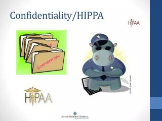 Confidentiality/HIPPA