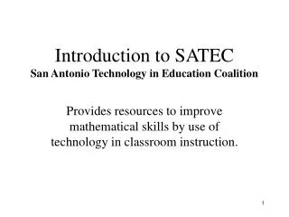 Introduction to SATEC San Antonio Technology in Education Coalition