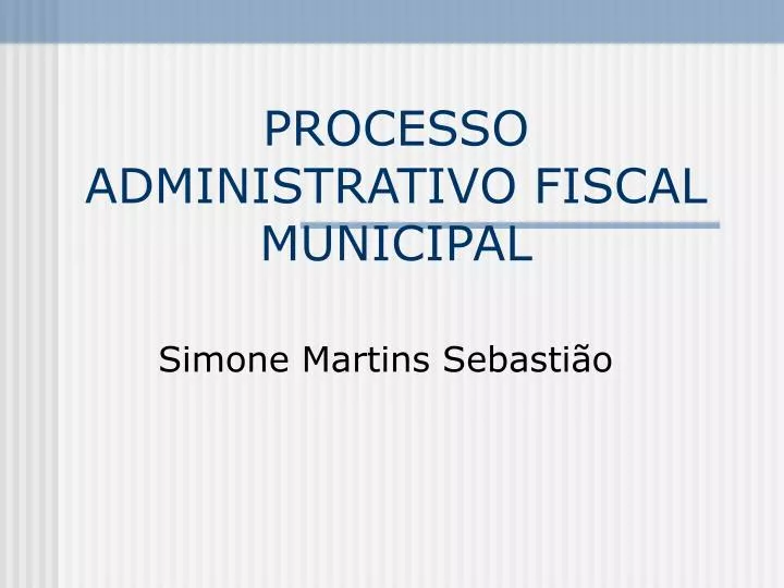 processo administrativo fiscal municipal