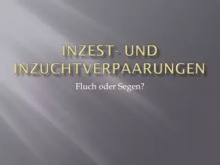 inzest und inzuchtverpaarungen