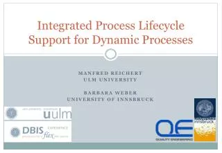 Integrated Process Lifecycle Support for Dynamic Processes