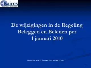 de wijzigingen in de regeling beleggen en belenen per 1 januari 2010