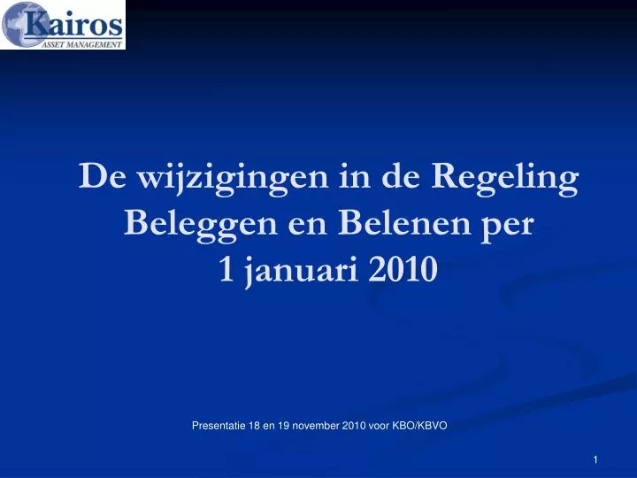 de wijzigingen in de regeling beleggen en belenen per 1 januari 2010