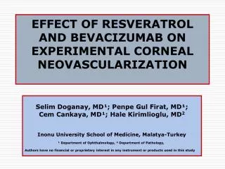 EFFECT OF RESVERATROL AND BEVACIZUMAB ON EXPERIMENTAL CORNEAL NEOVASCULARIZATION