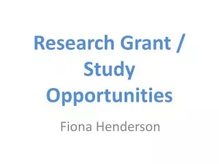 Research Grant / Study Opportunities