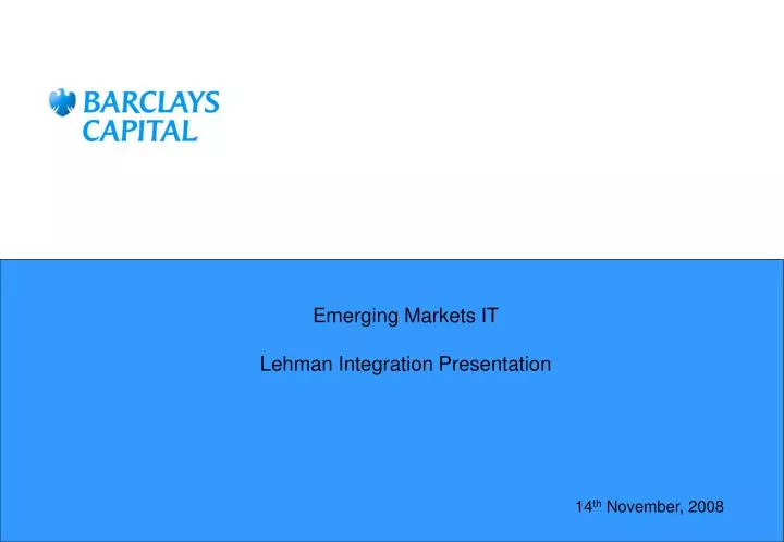 emerging markets it lehman integration presentation