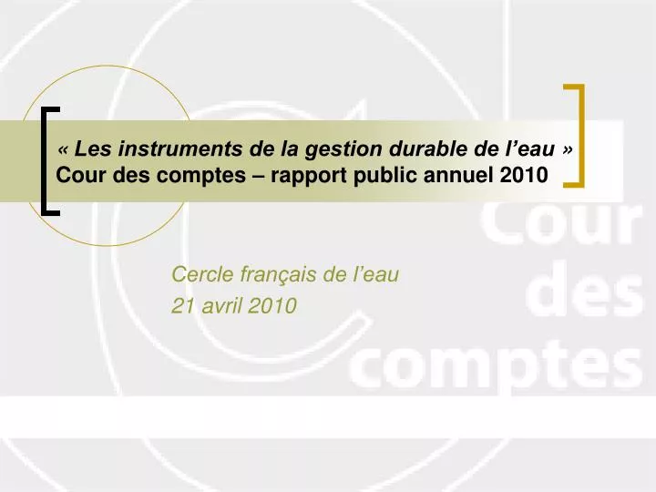 les instruments de la gestion durable de l eau cour des comptes rapport public annuel 2010