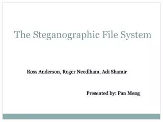 The Steganographic File System
