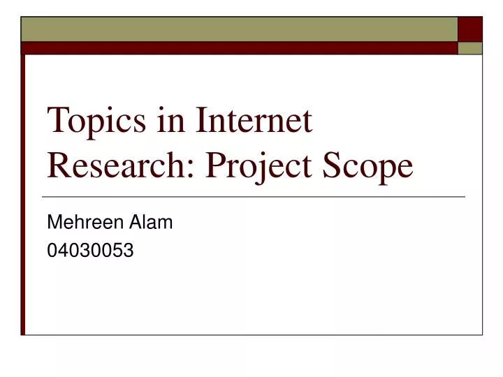 topics in internet research project scope