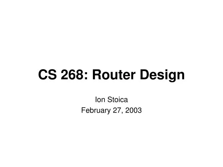 cs 268 router design