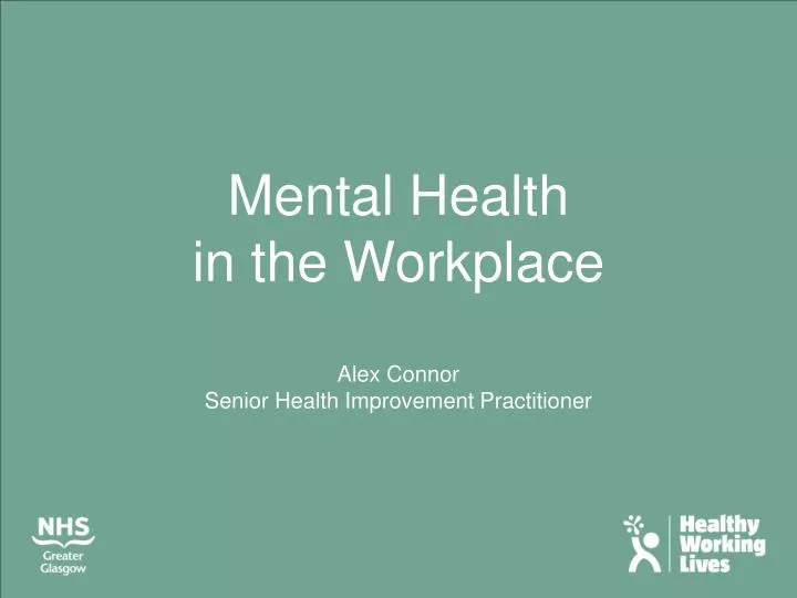 mental health in the workplace alex connor senior health improvement practitioner