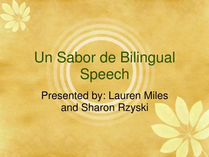un sabor de bilingual speech