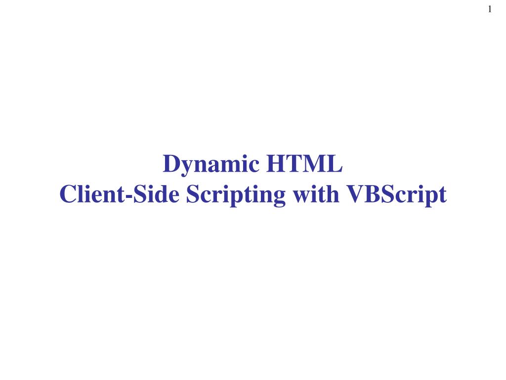 Dynamic HTML Client-Side Scripting with VBScript - slide 1