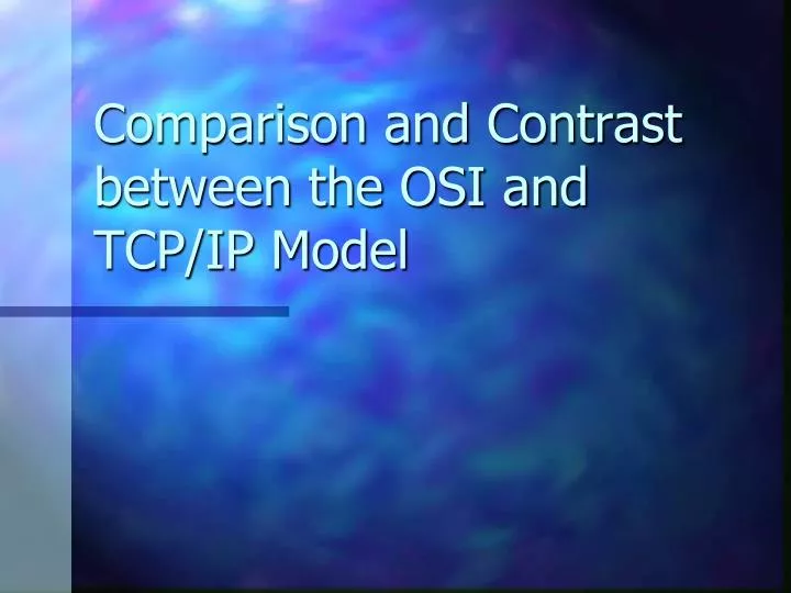 comparison and contrast between the osi and tcp ip model