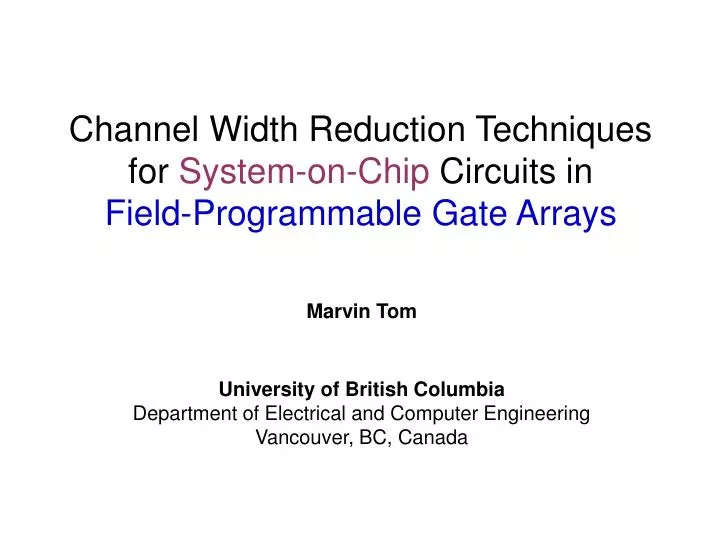 channel width reduction techniques for system on chip circuits in field programmable gate arrays
