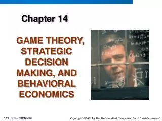 GAME THEORY, STRATEGIC DECISION MAKING, AND BEHAVIORAL ECONOMICS