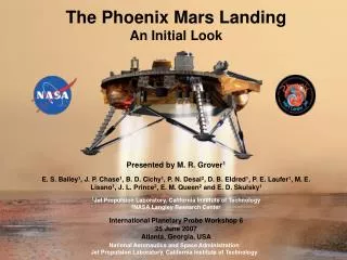 The Phoenix Mars Landing An Initial Look Presented by M. R. Grover 1