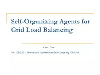 Self-Organizing Agents for Grid Load Balancing