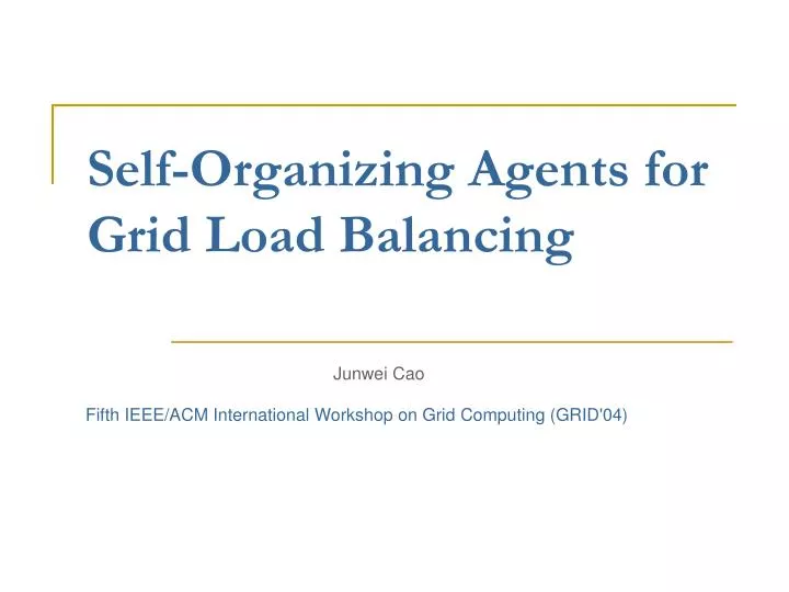 self organizing agents for grid load balancing