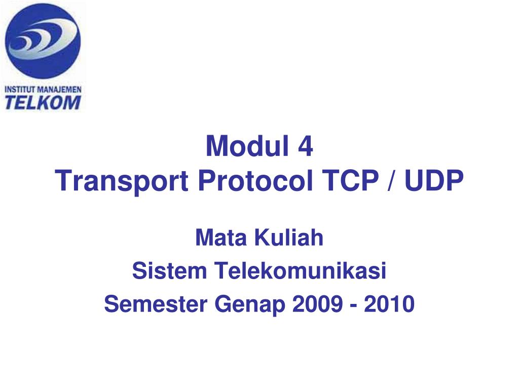 PPT - Modul 4 Transport Protocol TCP / UDP PowerPoint Presentation ...