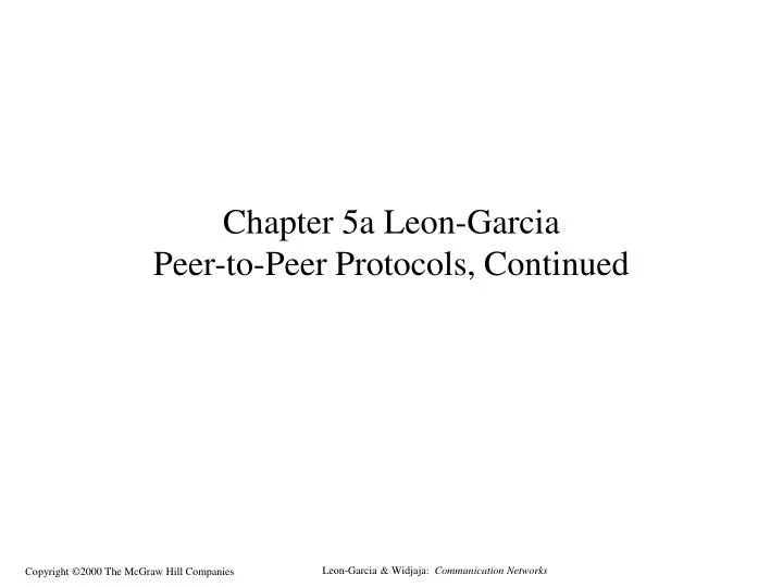 chapter 5a leon garcia peer to peer protocols continued