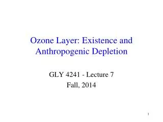 Ozone Layer: Existence and Anthropogenic Depletion