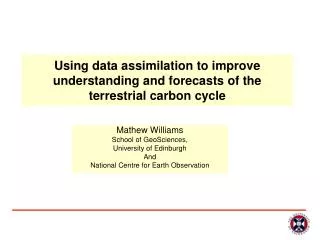 Using data assimilation to improve understanding and forecasts of the terrestrial carbon cycle