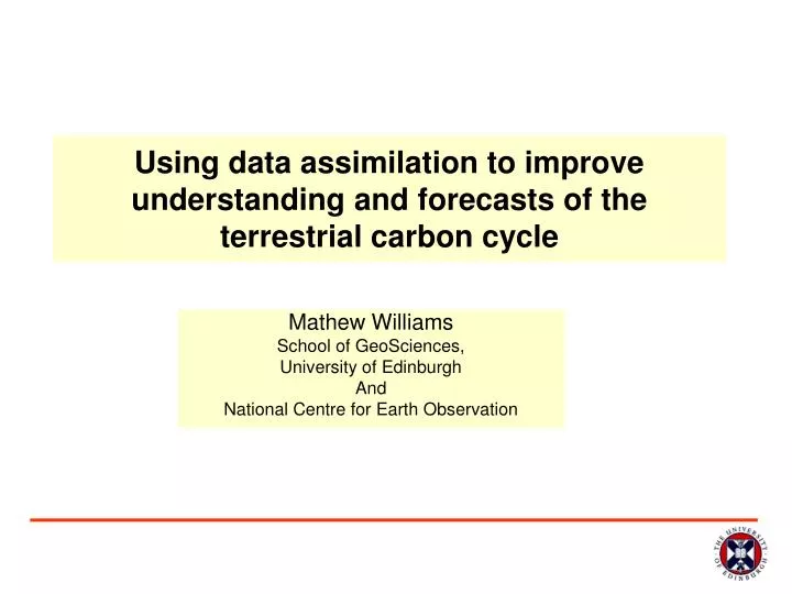 using data assimilation to improve understanding and forecasts of the terrestrial carbon cycle