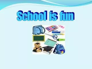 school is fun