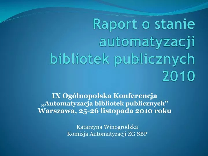 raport o stanie automatyzacji bibliotek publicznych 2010