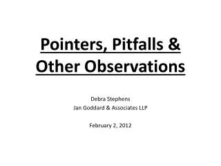 Pointers, Pitfalls &amp; Other Observations