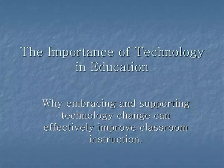 the importance of technology in education