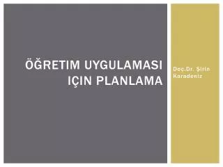 retim uygulamasi i in planlama