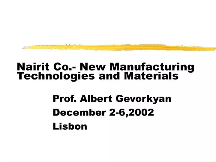 nairit co new manufacturing technologies and materials