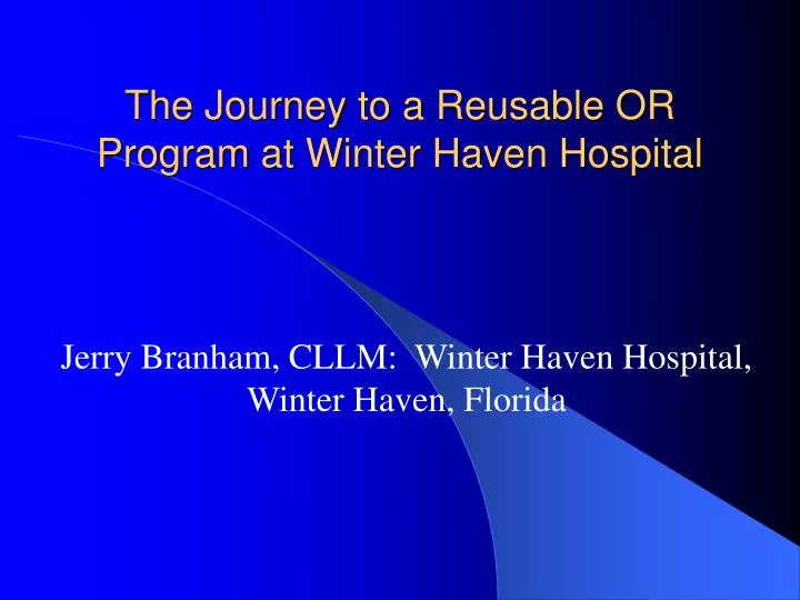 the journey to a reusable or program at winter haven hospital