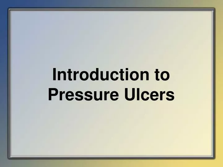 introduction to pressure ulcers
