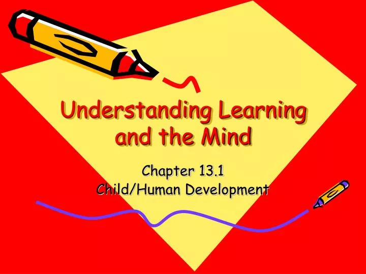 understanding learning and the mind