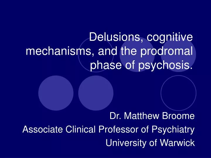 delusions cognitive mechanisms and the prodromal phase of psychosis