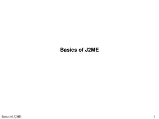 Basics of J2ME