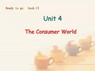 Unit 4 The Consumer World