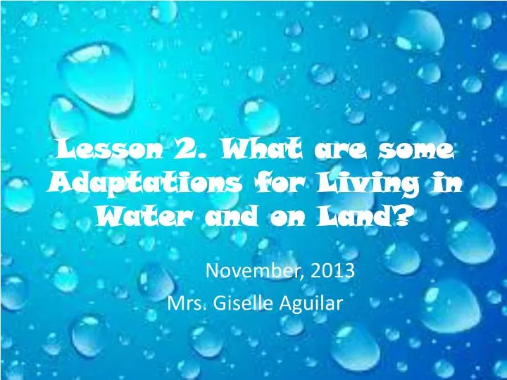 lesson 2 what are some adaptations for living in water and on land
