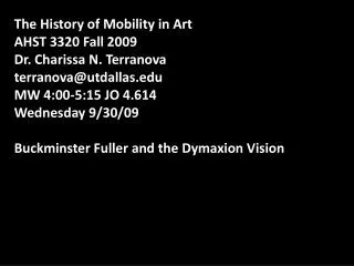 The History of Mobility in Art AHST 3320 Fall 2009 Dr. Charissa N. Terranova