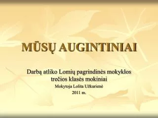 m s augintiniai
