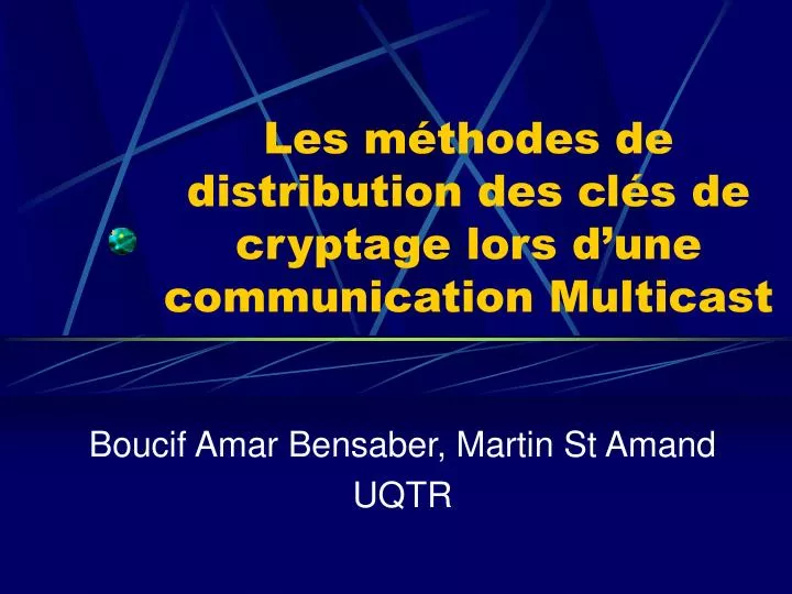 les m thodes de distribution des cl s de cryptage lors d une communication multicast