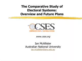 The Comparative Study of Electoral Systems: Overview and Future Plans