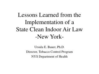 Lessons Learned from the Implementation of a State Clean Indoor Air Law -New York-