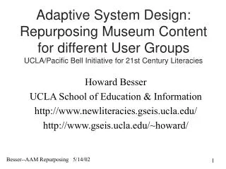 Howard Besser UCLA School of Education &amp; Information newliteracies.gseis.ucla/