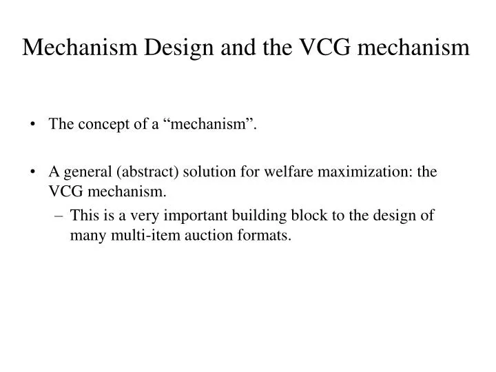 mechanism design and the vcg mechanism