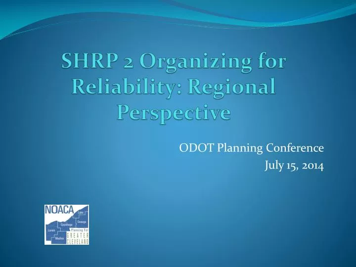 shrp 2 organizing for reliability regional perspective